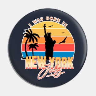 July was born in new york retro Pin