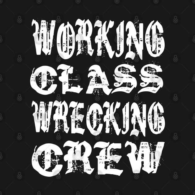 LONG ISLAND WORKING CLASS WRECKING CREW by LOCAL51631