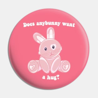 Does Anybunny Want a Hug? Pin