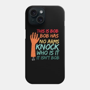 This is Bob Bob Has No Phone Case