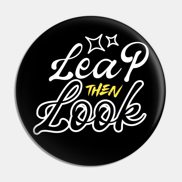 Leap Then Look Motivational  Typography Pin by Farhan S