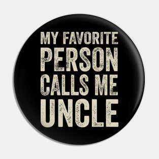 Uncle Gift - My Favorite Person Calls Me Uncle Pin