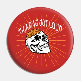 Thinking out loud Pin