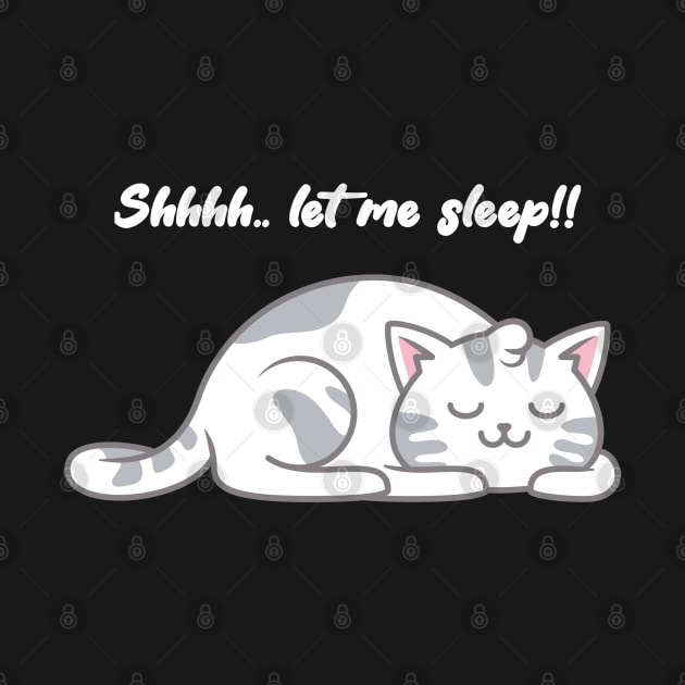 Shhhh let me sleep, funny sleeping cat, lazy animals by Kingostore
