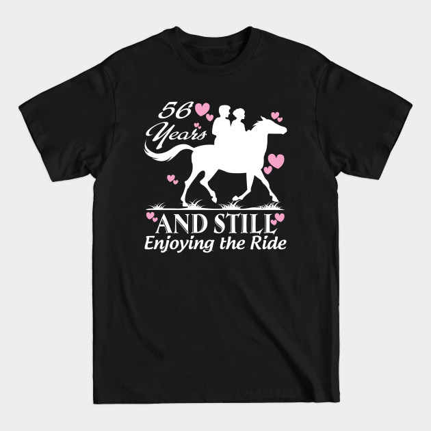 Discover 56 years and still enjoying the ride - Anniversaries - T-Shirt