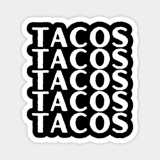 "TACOS" Taco Lover White Letters Magnet