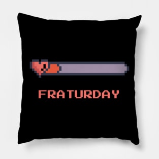 Fraturday, low energy day Pillow