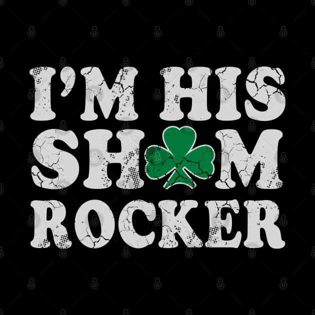 I'm His Shamrocker Couples Irish St Patrick's Day by E