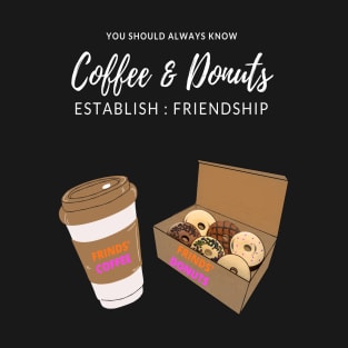 donuts and coffee make friends T-Shirt