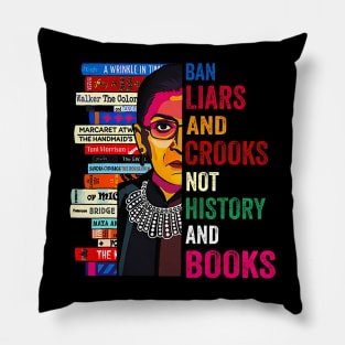 Ban Liars And Crooks Not History And Books Pillow