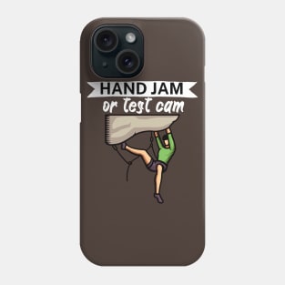 Hand jam or test cam Phone Case