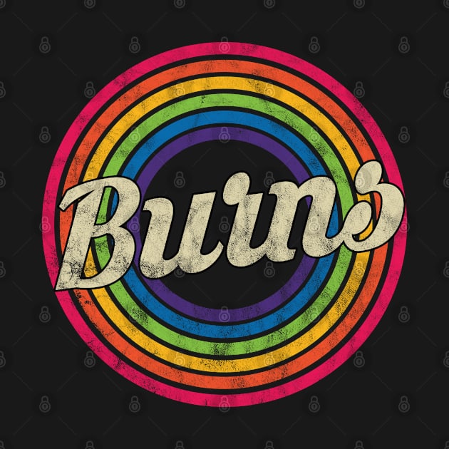 Burns - Retro Rainbow Faded-Style by MaydenArt