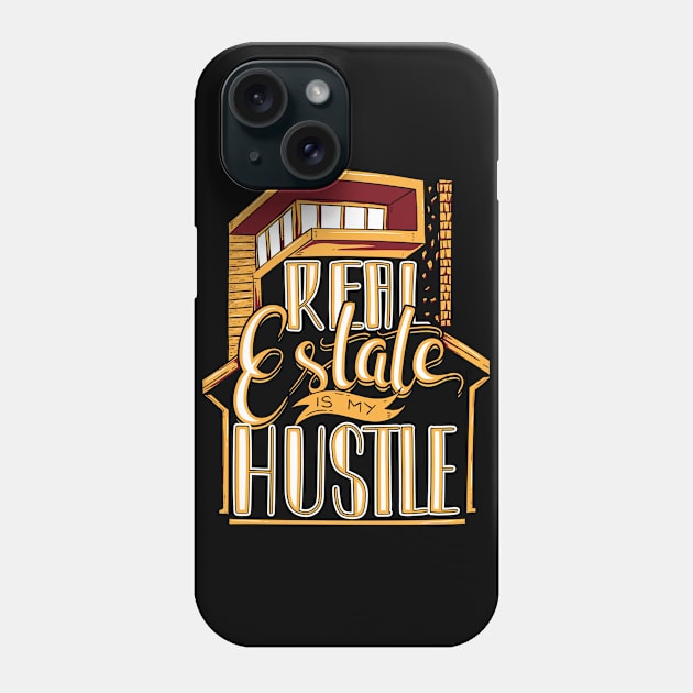 Real Estate Is My Hustle Phone Case by Fresan