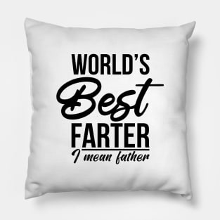 World’s Best Farter, I Mean Father Funny Gift for Dad Men's Pillow