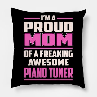 Proud MOM Piano Tuner Pillow