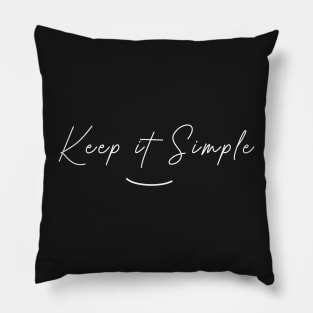 Keep It Simple Pillow