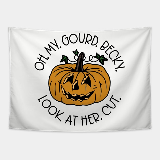 Oh My Gourd Becky Look At Her Cut Tapestry by KayBee Gift Shop