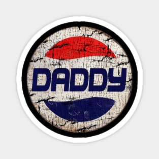 Daddy or Pepsi Magnet