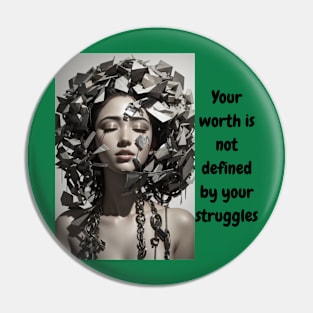 Your worth is not defined by your struggles Pin