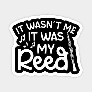 It Wasn't Me It Was My Reed Oboe Marching Band Cute Funny Magnet