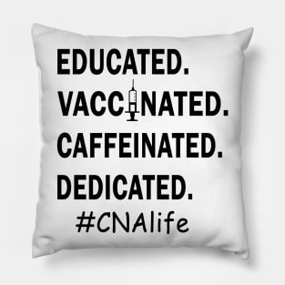 Educated Vaccinated Caffeinated Dedicated Pillow