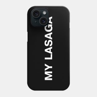 MY LASAGA Phone Case