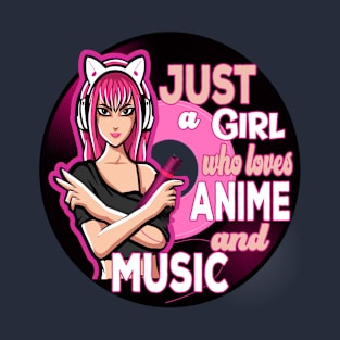 Just A Girl Who Loves Anime And Music T-Shirt