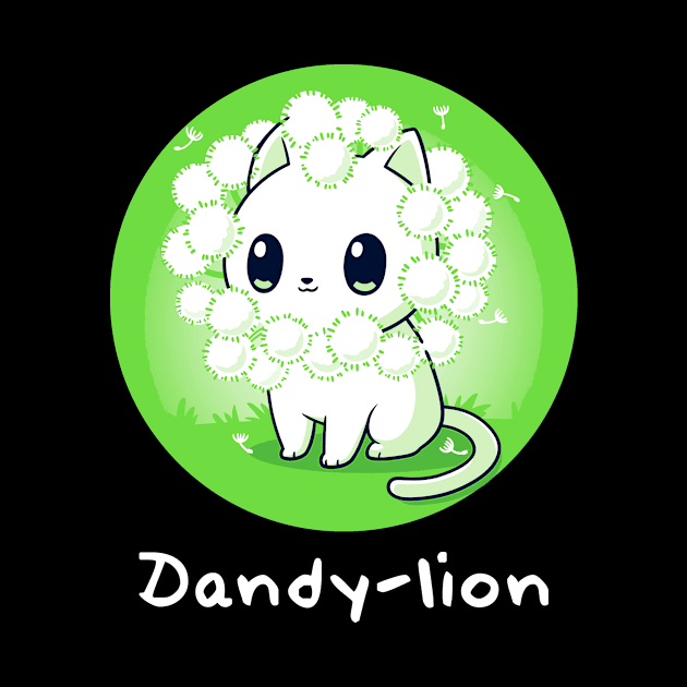 Dandylion - Cute Trendy Funny Cat  Kitten Animal  Lover Quote Artwork by LazyMice