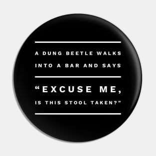 Funny Biologist Joke Dung Beetle Walks Into A Bar Science Biology Teacher Pin