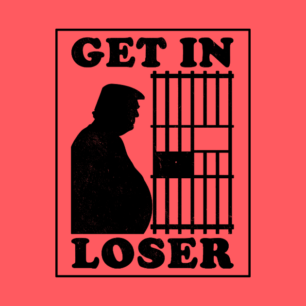 Trump Smells and is Guilty Get in Loser by Electrovista