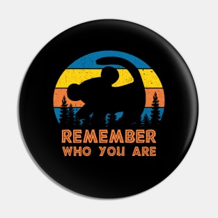 Remember Who You Are Retro Pin