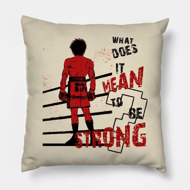 Ippo the boxer  What does it mean to be strong Pillow by DaxEugene