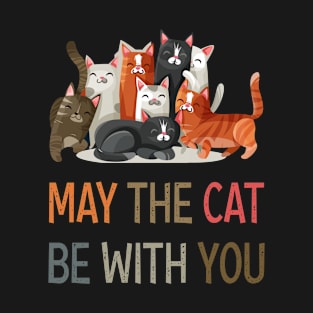 Group Of Eight Cute And Adorable Cats - May The Cat Be With You T-Shirt