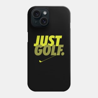 Just Golf Phone Case