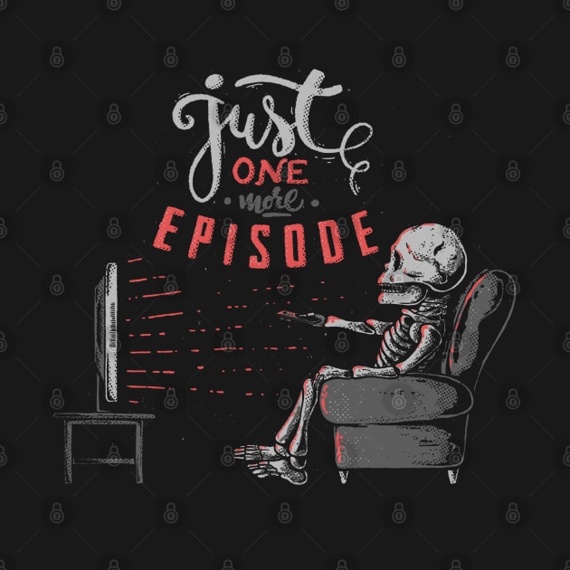 Just One More Episode by eduely