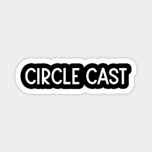 Circle cast Magnet