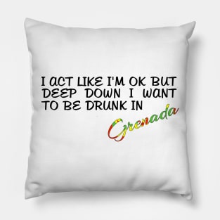 I WANT TO BE DRUNK IN GRENADA - FETERS AND LIMERS – CARIBBEAN EVENT DJ GEAR Pillow