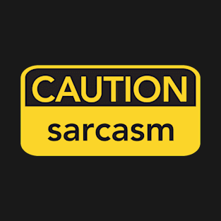 Sarcasm T-Shirt