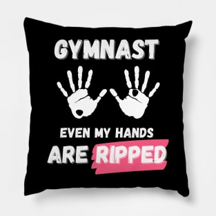 Gymnast Even My Hands Are Ripped Pillow