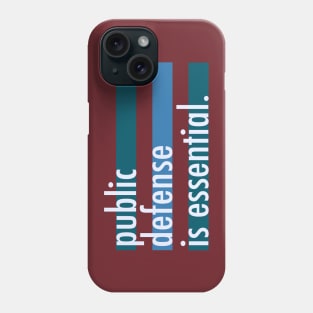 Public Defense is Essential Phone Case