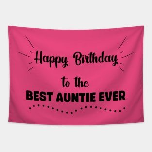 Happy Birthday to the Best Auntie Ever Tapestry