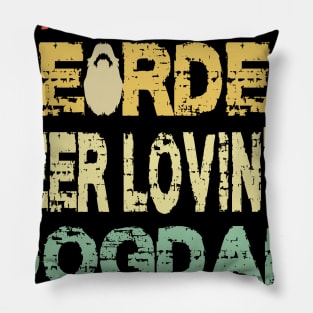 best bearded beer loving dog dad ever ..best dad gift Pillow