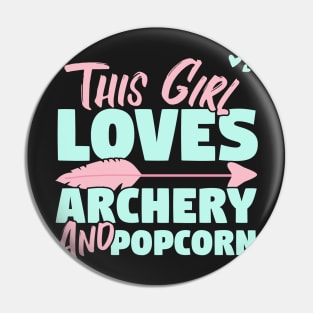 This Girl Loves Archery And Popcorn Gift print Pin