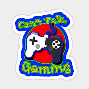 Can't Talk, Gaming Magnet