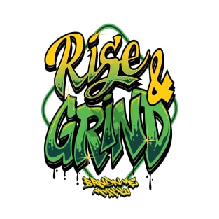 rise and grind T-Shirt