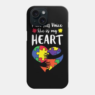 I Am Her Voice She Is My Heart - Autism Phone Case