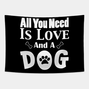 All You Need Is Love and A Dog Tapestry