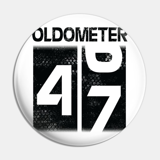 Oldometer Happy Birthday 47 Years Old Was Born In 1973 To Me You Papa Dad Mom Brother Son Husband Pin by Cowan79