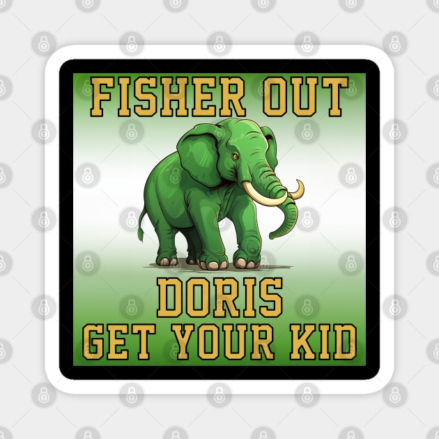 John Fisher Out Doris Get Your Kid Sell the Oakland Athletics Magnet by Dysfunctional Tee Shop