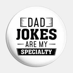 Dad Jokes Are My Specialty Pin